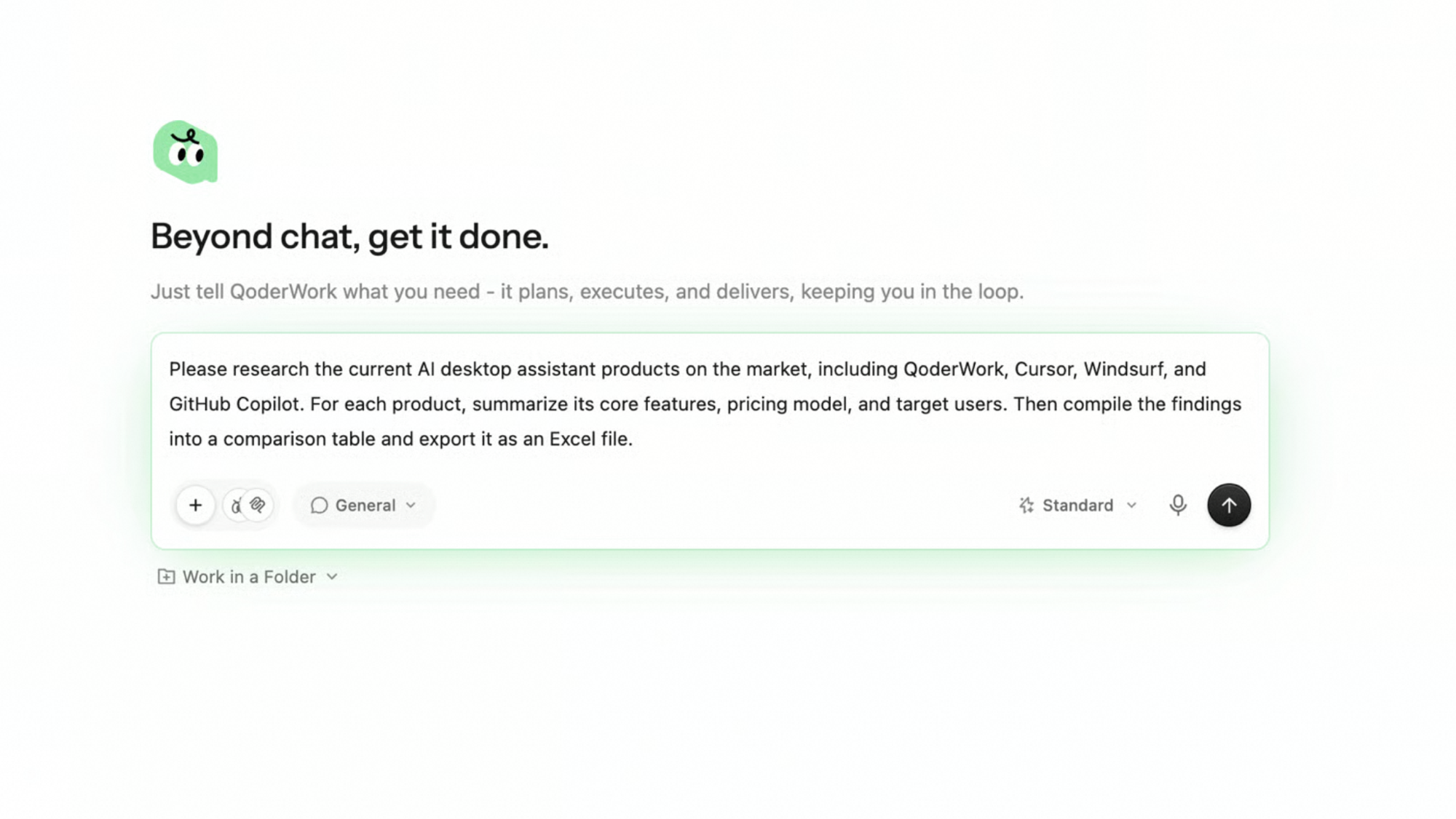 QoderWork empty-state screen with the headline Beyond chat, get it done. above the subheading "Just tell QoderWork what you need - it plans, executes, and delivers, keeping you in the loop." The prompt input box below has the General workspace and Standard model selected, with Work in a Folder underneath